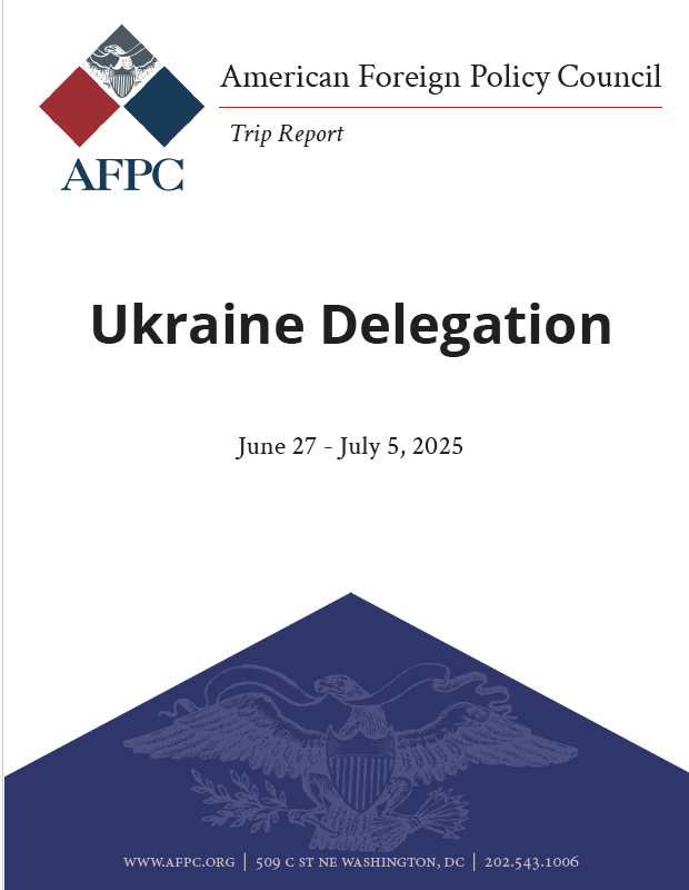AFPC June 2025 Ukraine Delegation Trip Report | American Foreign Policy ...
